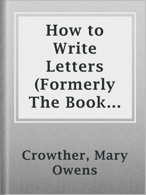 Title details for How to Write Letters (Formerly The Book of Letters) by Mary Owens Crowther - Available